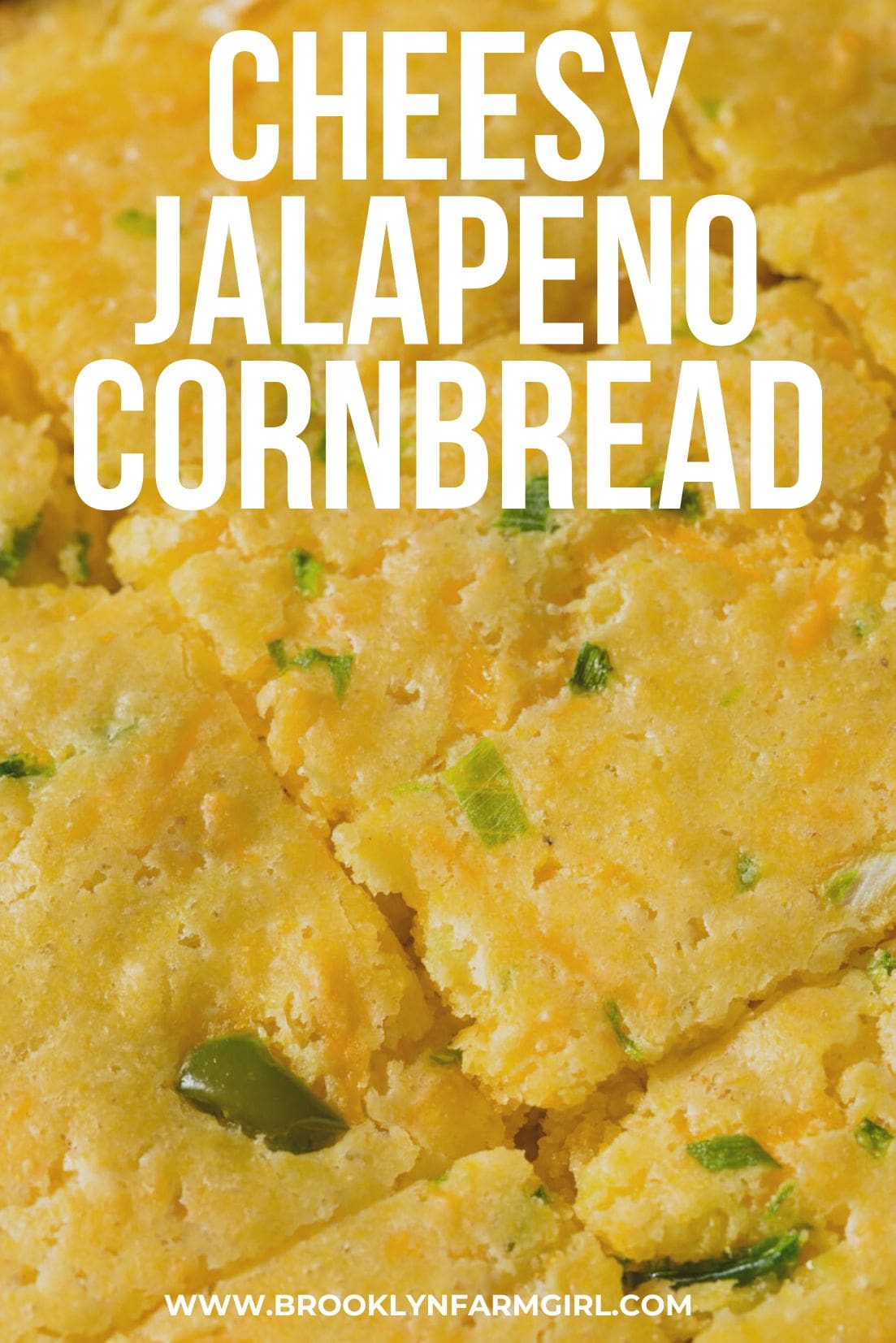 Baked Moist & Tender CheddarJalapeño Cornbread Brooklyn Farm Girl