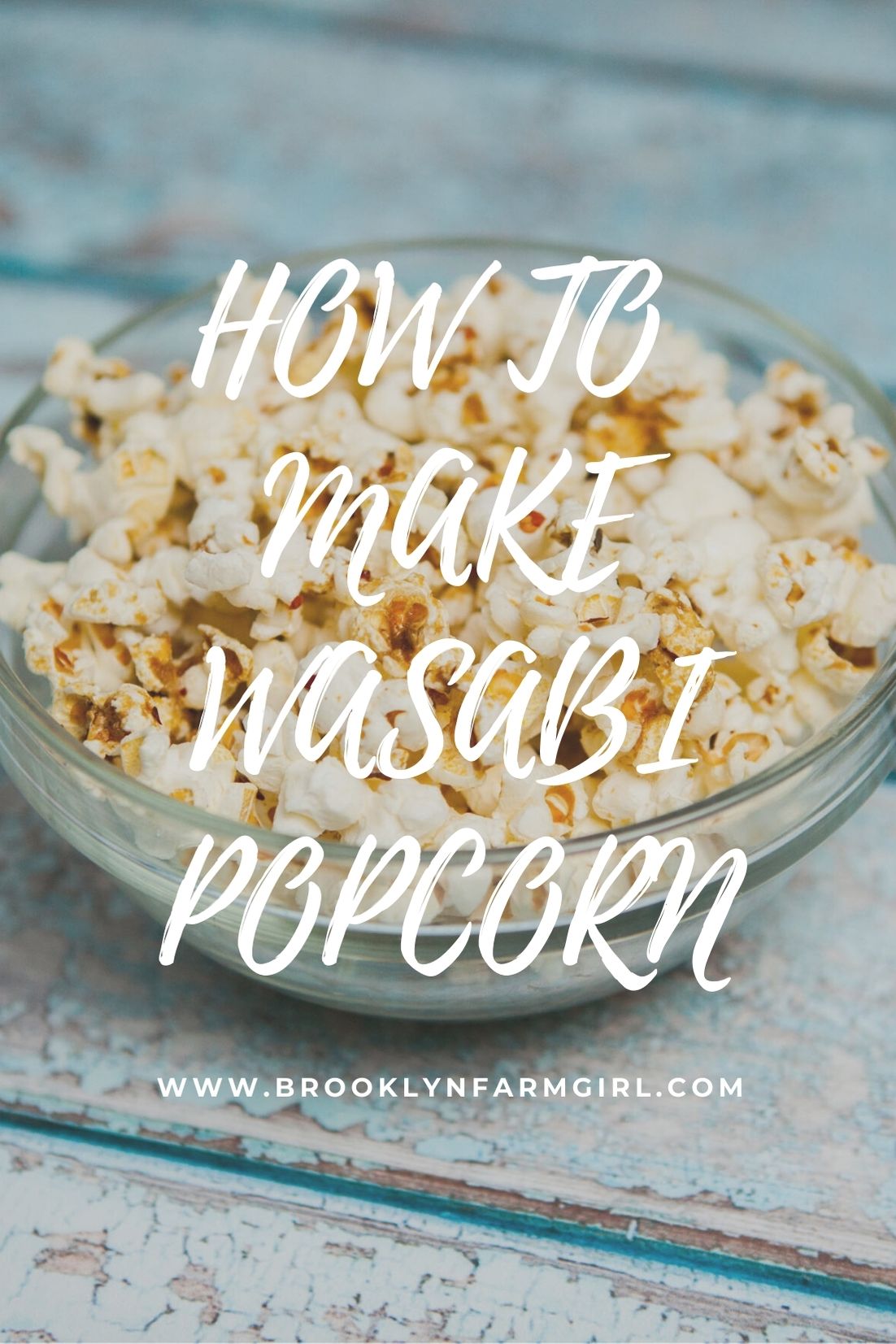 Wasabi Popcorn Brooklyn Farm Girl