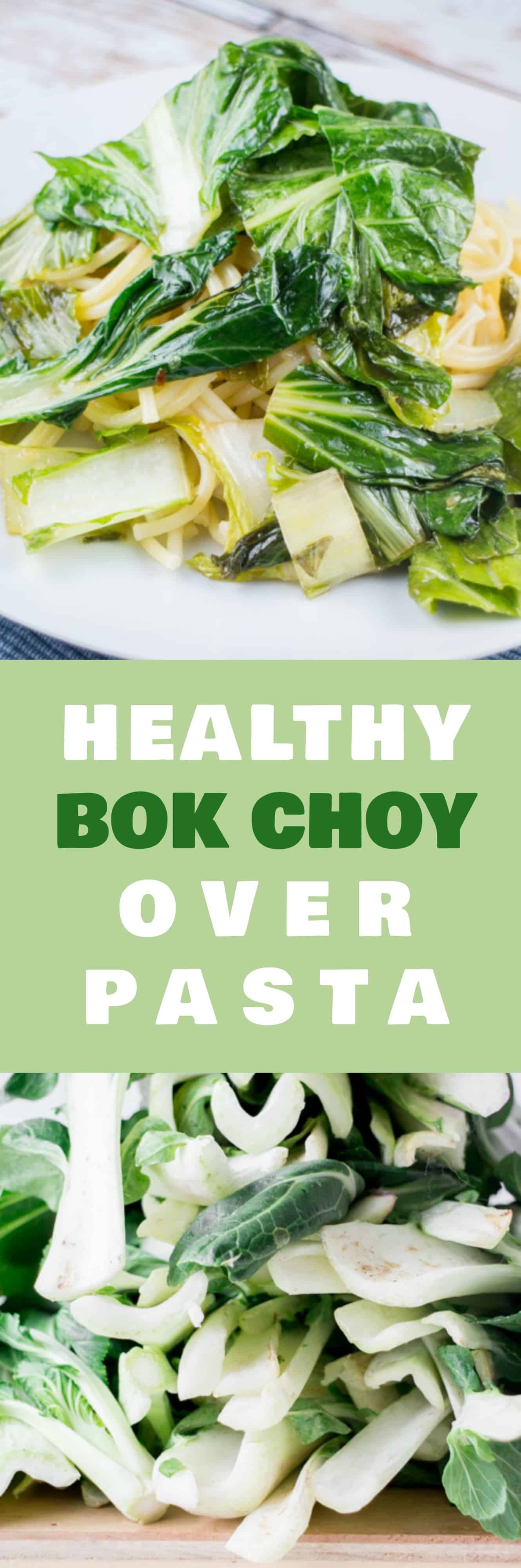 Easy, healthy Bok Choy and Garlic Over Pasta recipe that you can throw together in minutes!   The bok choy tastes great in this olive oil and garlic sauce!