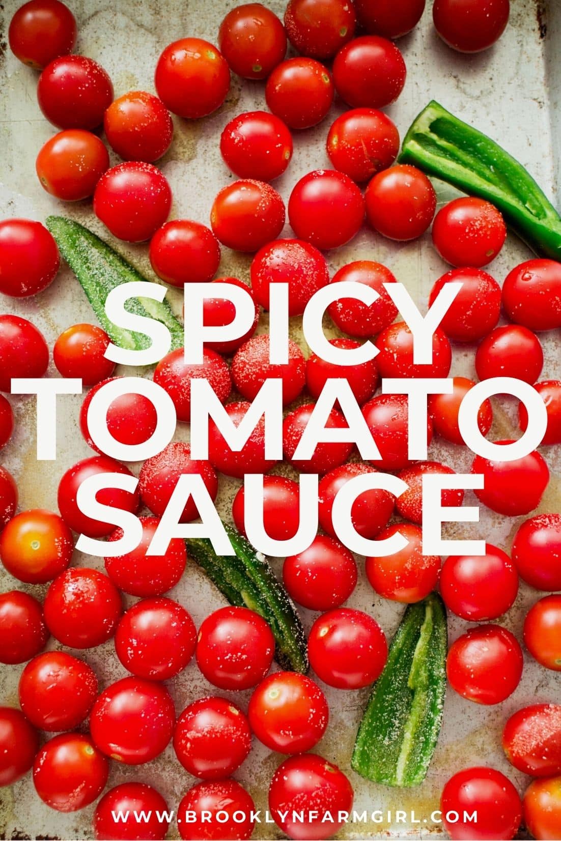 Spicy Tomato Sauce Brooklyn Farm Girl