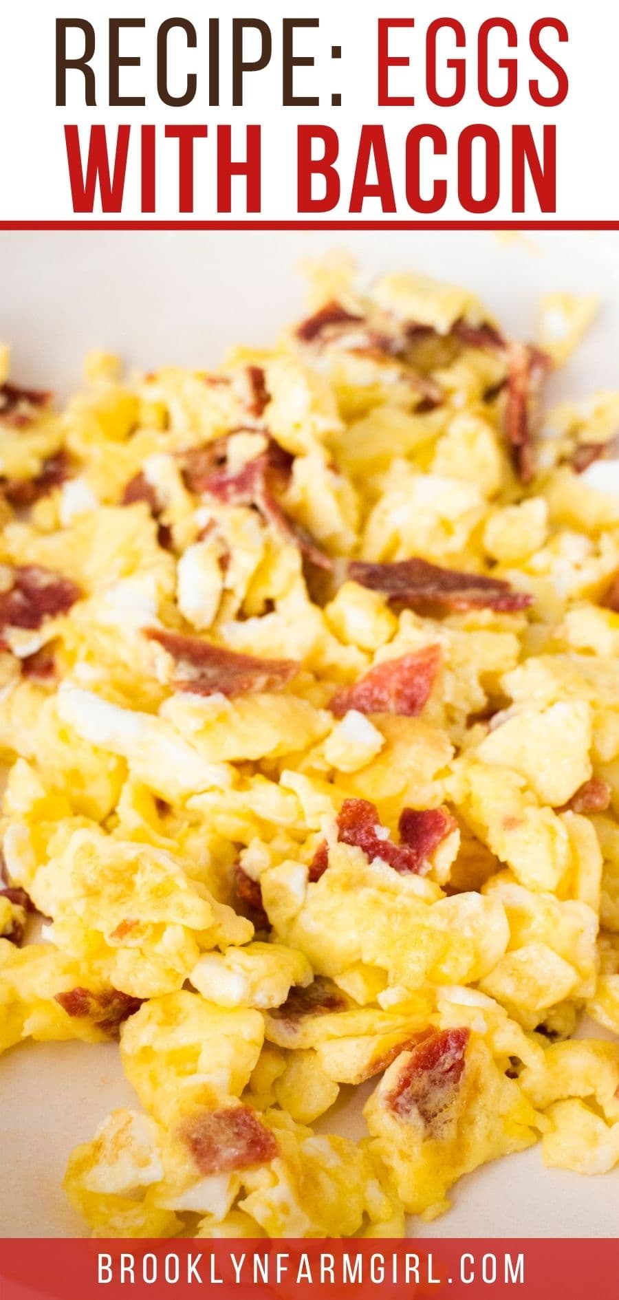 Scrambled Eggs With Bacon Brooklyn Farm Girl