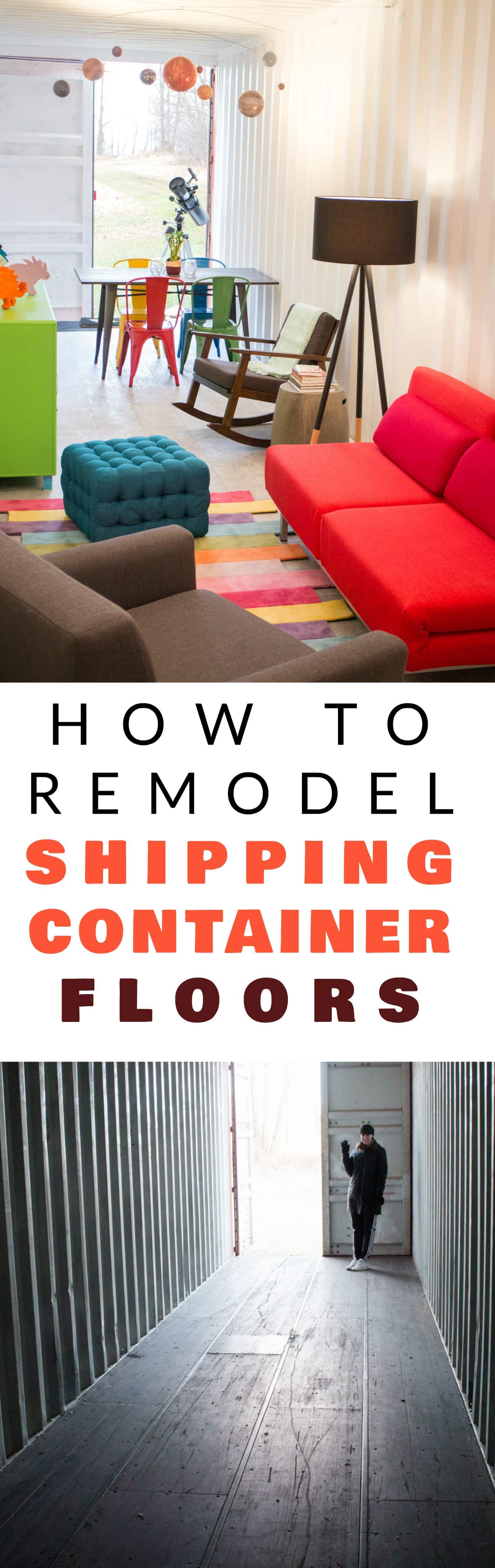How to remodel a shipping container's floor to make it move in ready. Find out how to easily refinish the floors on a budget to turn it into your modern dream home! Great design inspiration and cost info for your shipping container house! 