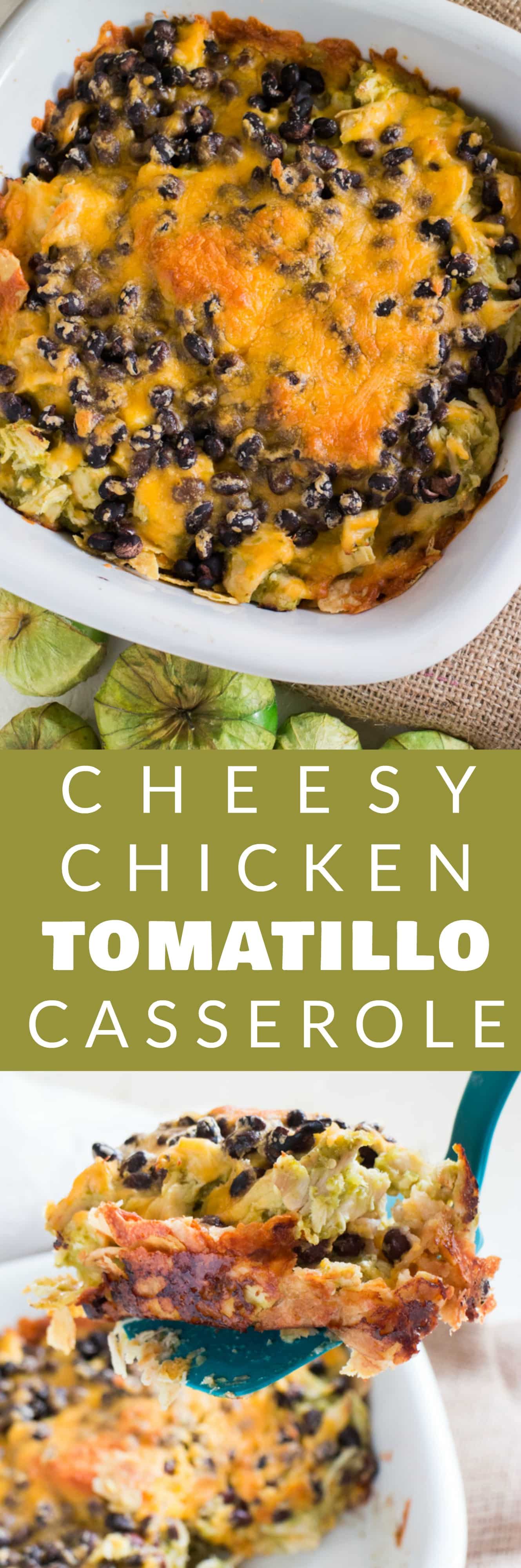 CHEESY Chicken Tomatillo Casserole recipe! This easy Mexican dinner casserole uses 1 pound of tomatillos to make a creamy sauce that is layered with tortilla chips, chicken, black beans and cheddar cheese! I love to make this simple dish when my garden tomatillo plants give me too much and I'm left asking asking "What to do!".
