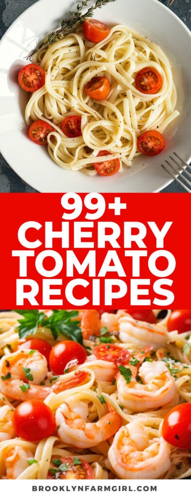 Abundance of Cherry Tomatoes? Here's 99+ Recipe Ideas to help during tomato season.  Post includes dinner recipes with meat and seafood, pasta sauces, pizza and bread, appetizers, salads and vegetable dishes.