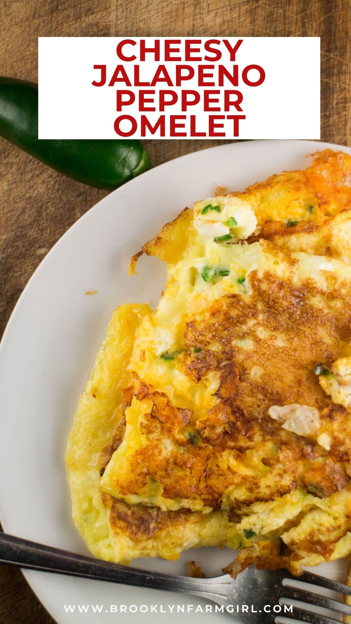 Cheesy Jalapeno Omelet Brooklyn Farm Girl