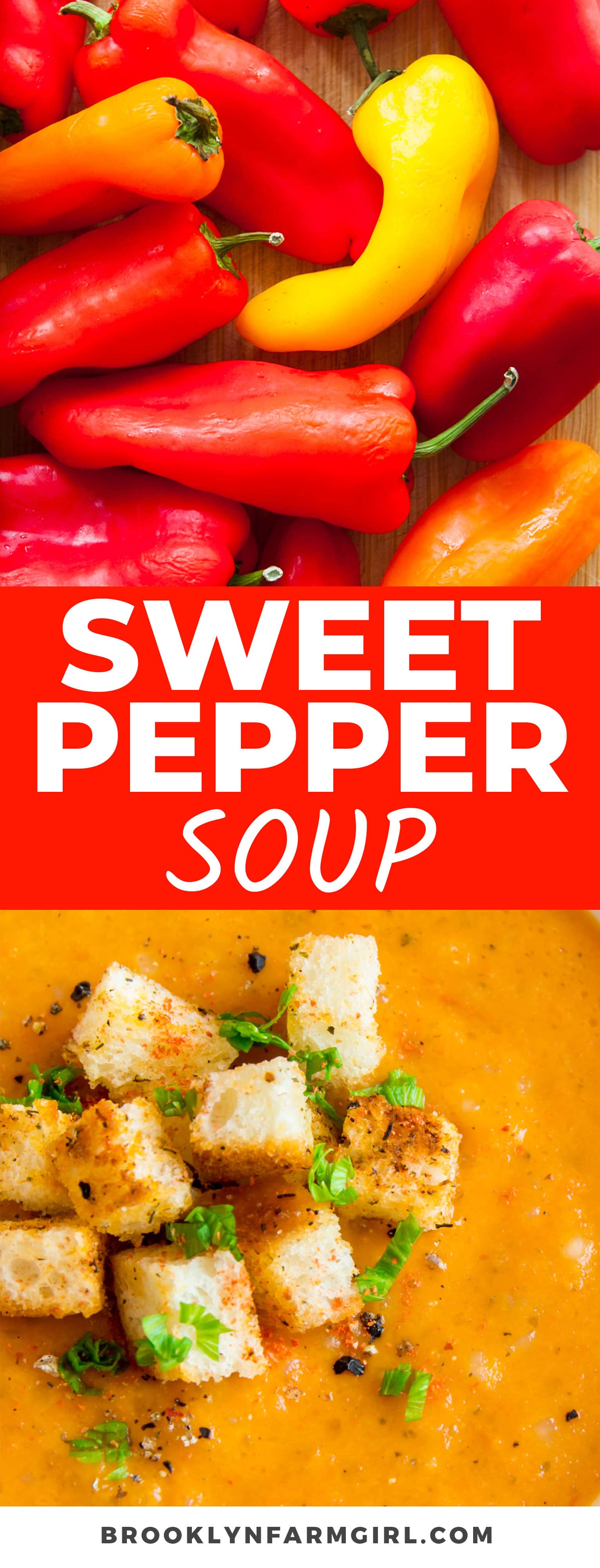Creamy Sweet Pepper Soup Brooklyn Farm Girl