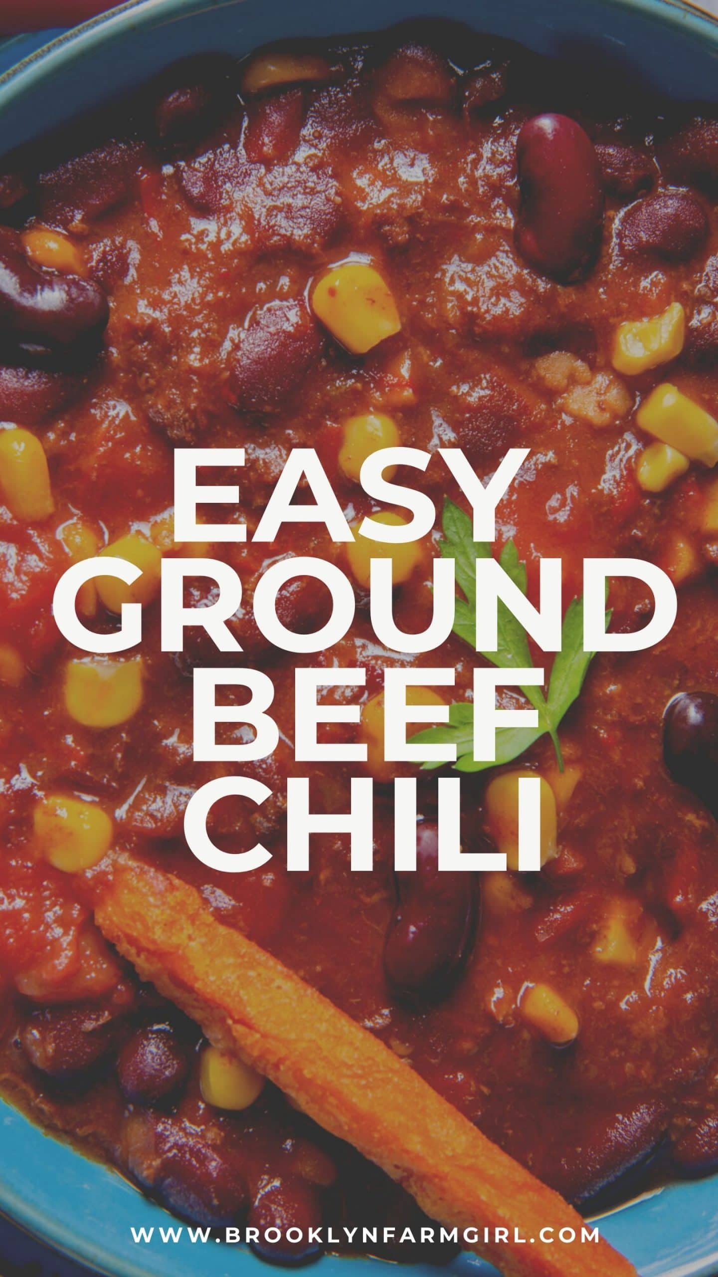 Easy Ground Beef Chili - Brooklyn Farm Girl