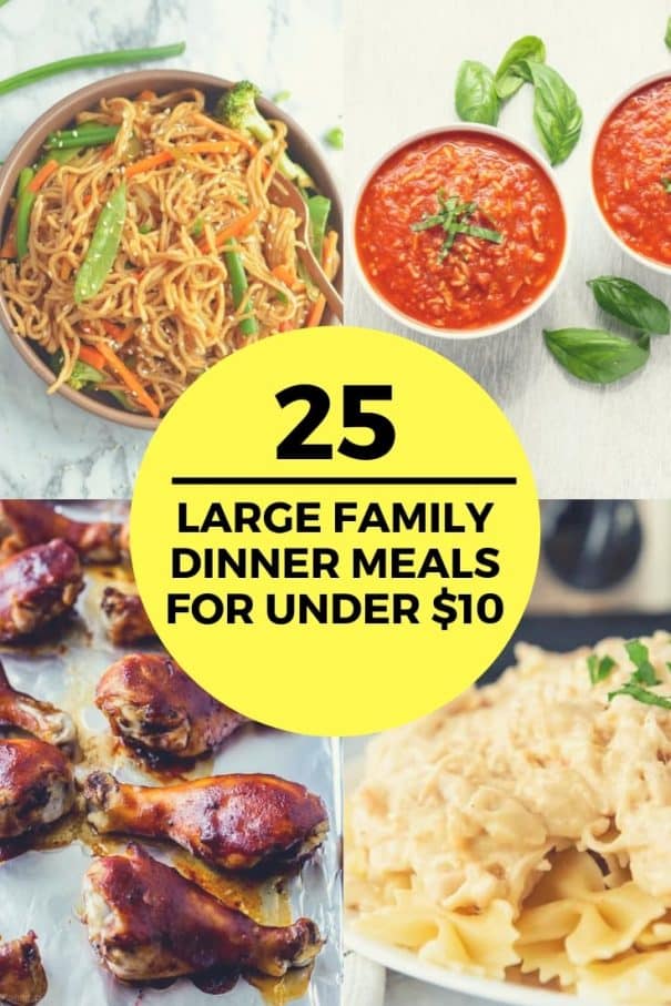 25 Cheap Meals for Large Families! All meals feed 6 or more people for less than $10.   Recipes include Instant Pot, Crockpot, Soup, Meat and Pasta meals.  Bookmark this page for family meals! 
