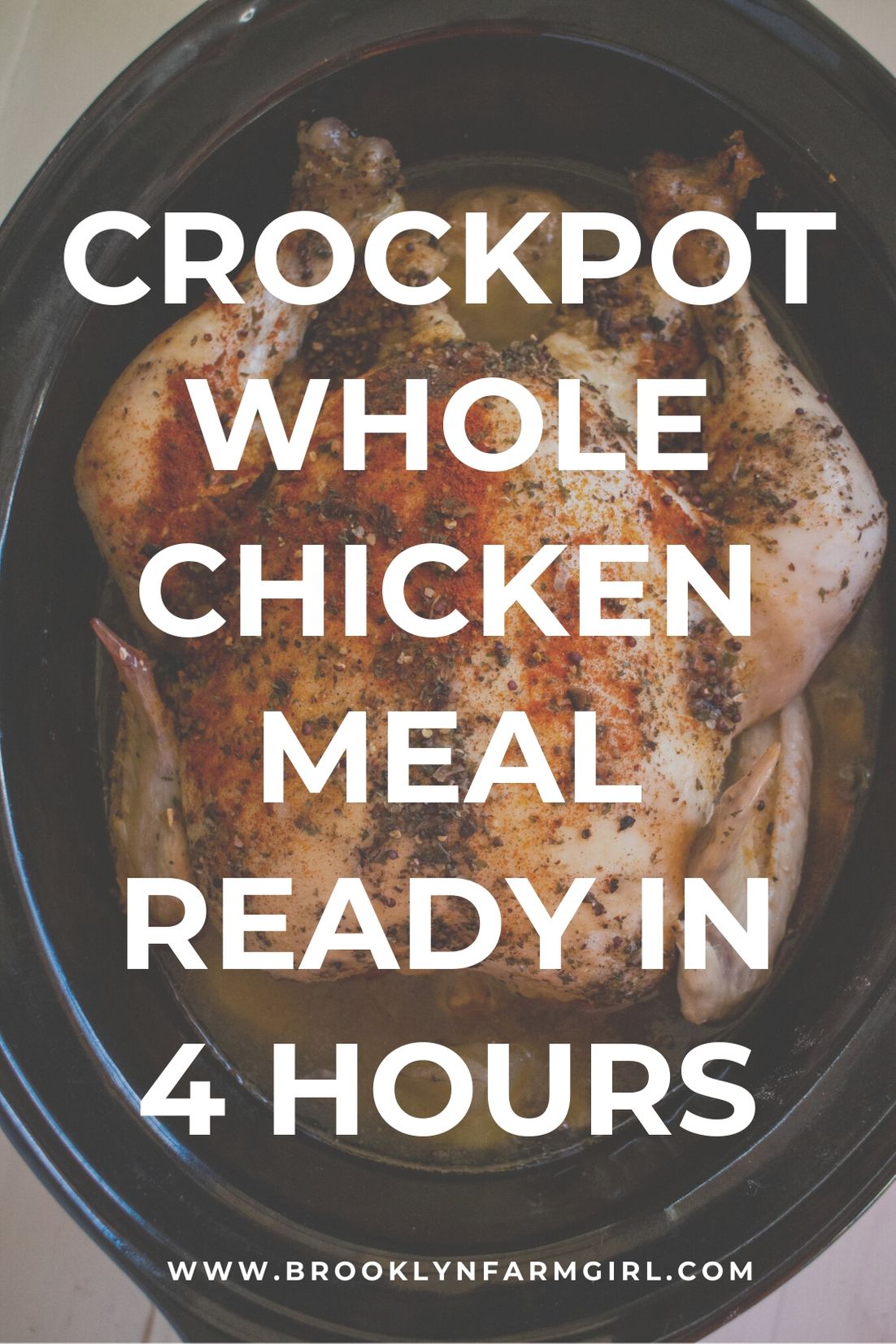 Slow Cooker Whole Chicken (4 Hours) Brooklyn Farm Girl