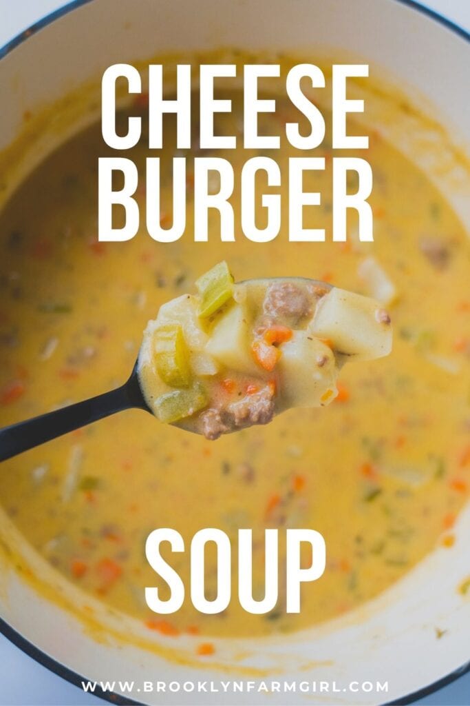 Best Cheeseburger Soup Recipe - Brooklyn Farm Girl
