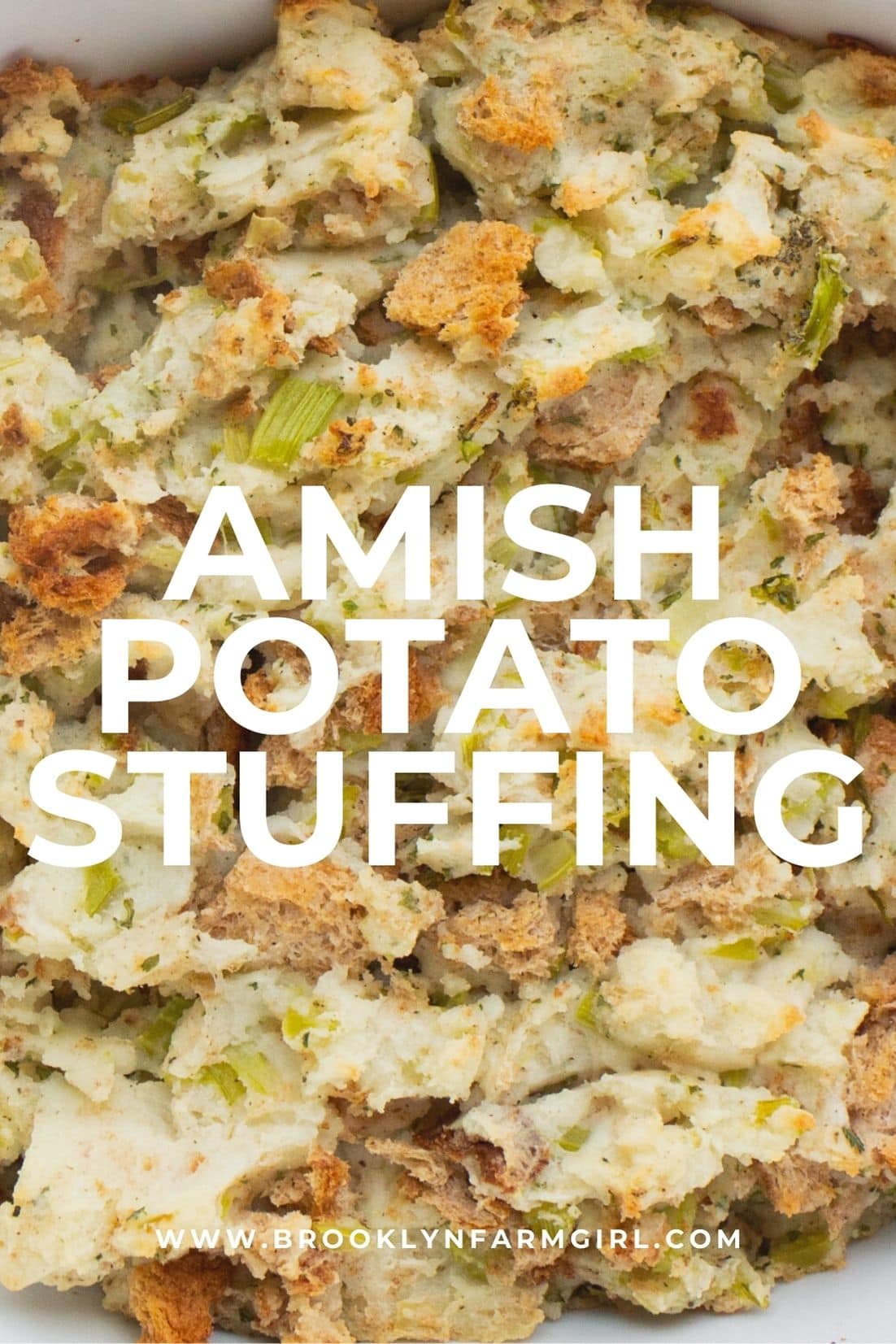Amish Potato Stuffing Brooklyn Farm Girl