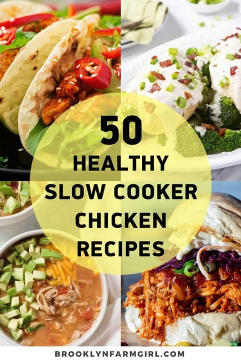 50 Healthy Slow Cooker Chicken Recipes - Brooklyn Farm Girl