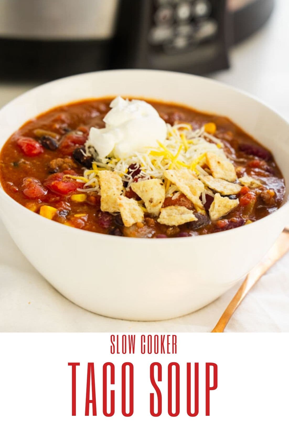 Easy Slow Cooker Taco Soup Brooklyn Farm Girl