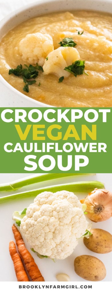 Healthy Vegan Cauliflower Soup made in the crockpot.  It's easy, throw the ingredients in the slow cooker and cook for 4 hours!  Only 150 calories a serving! Enjoy this creamy, delicious Cauliflower Soup for dinner!