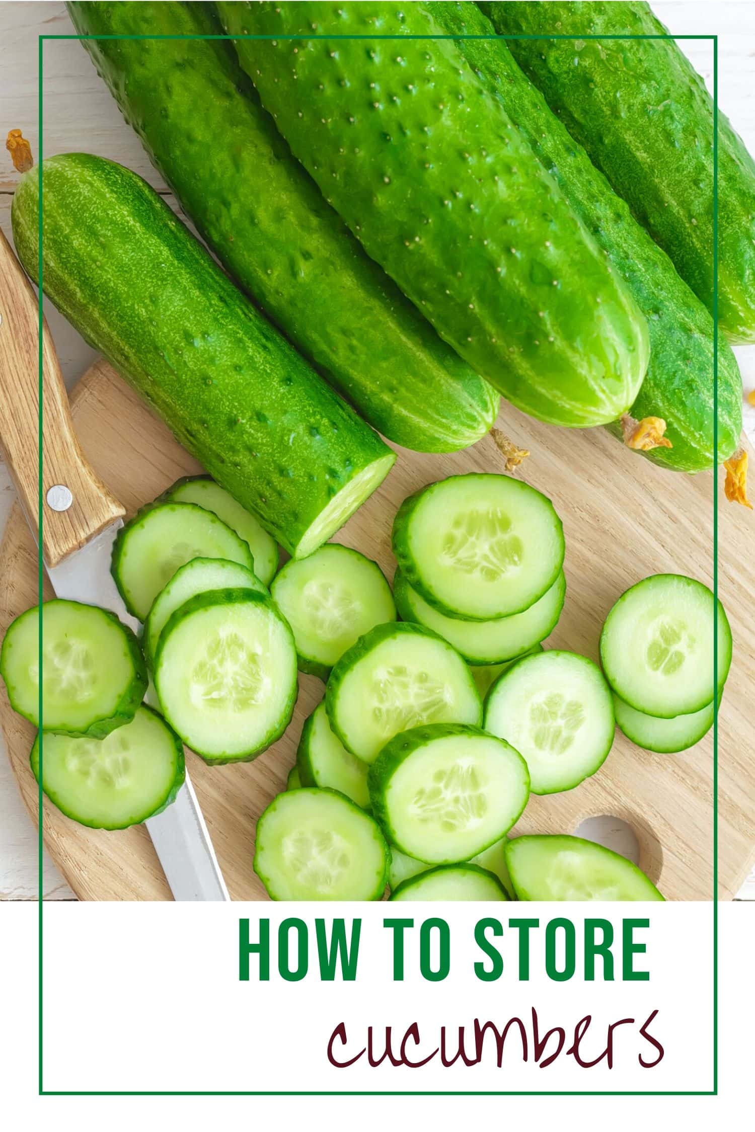 How to Store Cucumbers to Last for Weeks Brooklyn Farm Girl