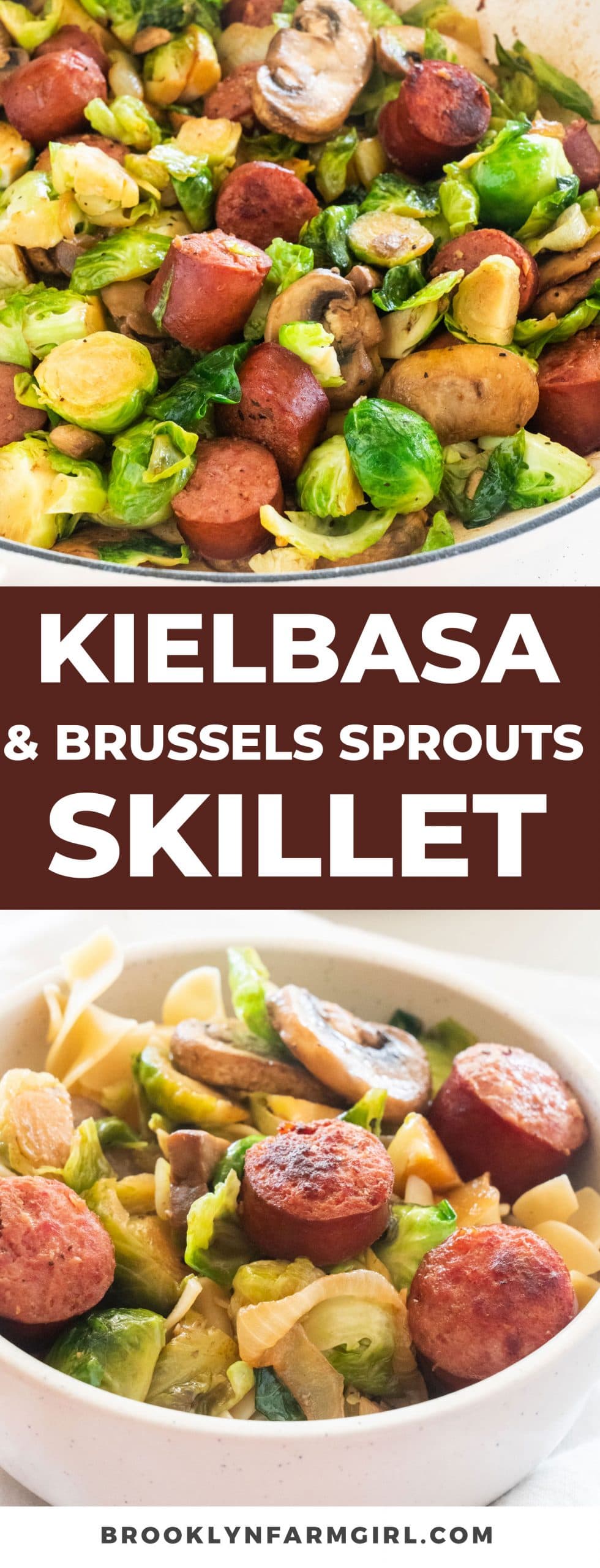 Kielbasa and Brussels Sprouts Skillet Brooklyn Farm Girl