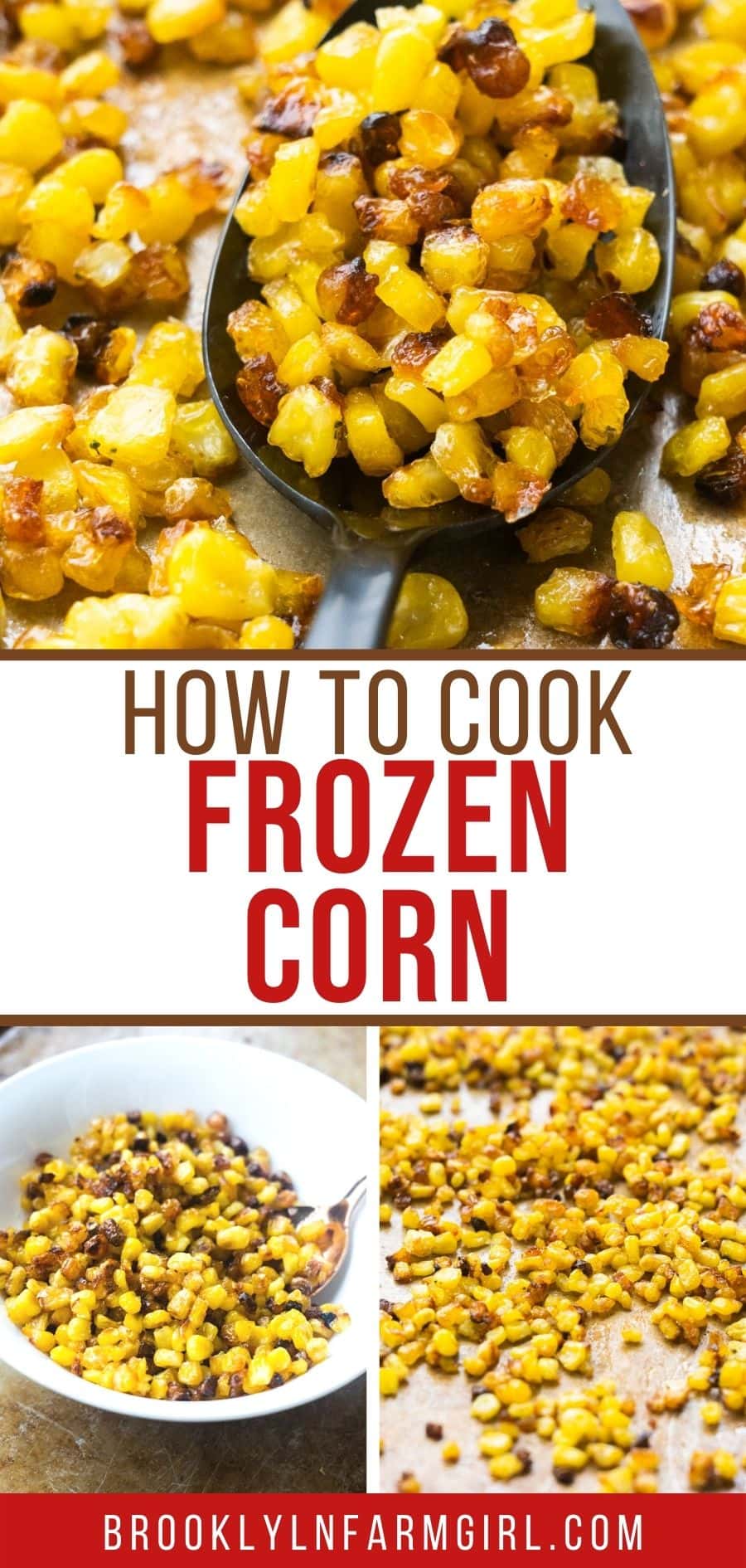 How to Cook Frozen Corn in the Oven Brooklyn Farm Girl