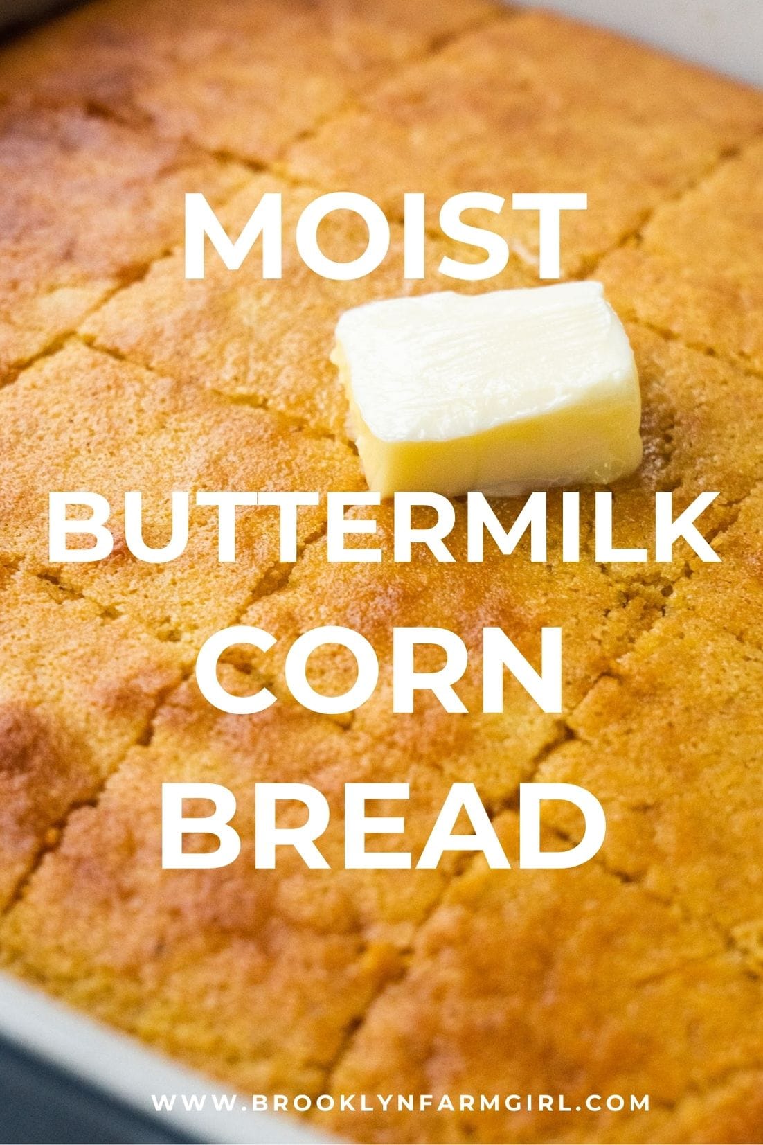 Moist Buttermilk Cornbread Brooklyn Farm Girl