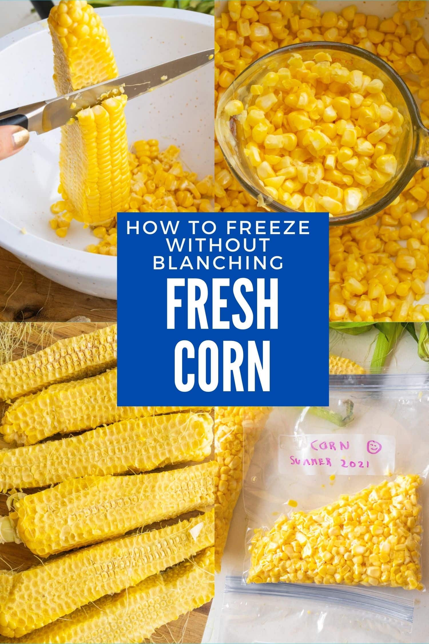 How To Freeze Fresh Corn Without Blanching Brooklyn Farm Girl