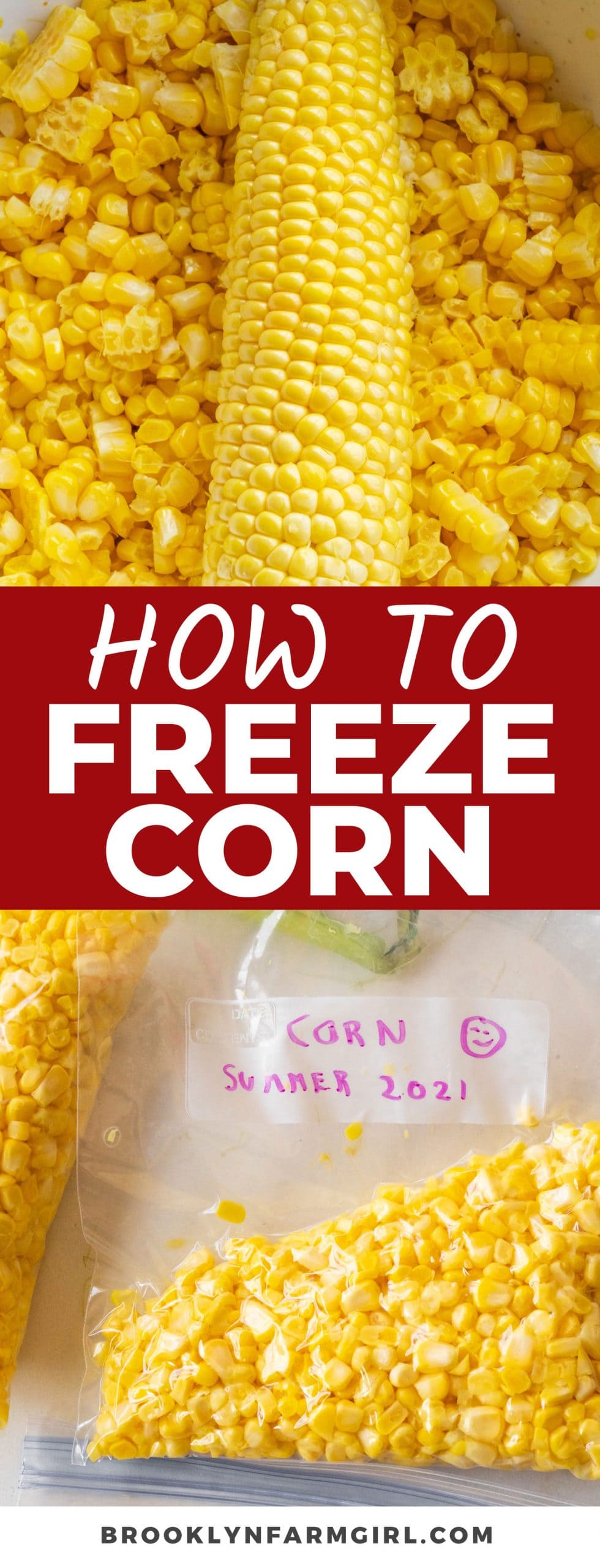 How To Freeze Fresh Corn Without Blanching Brooklyn Farm Girl