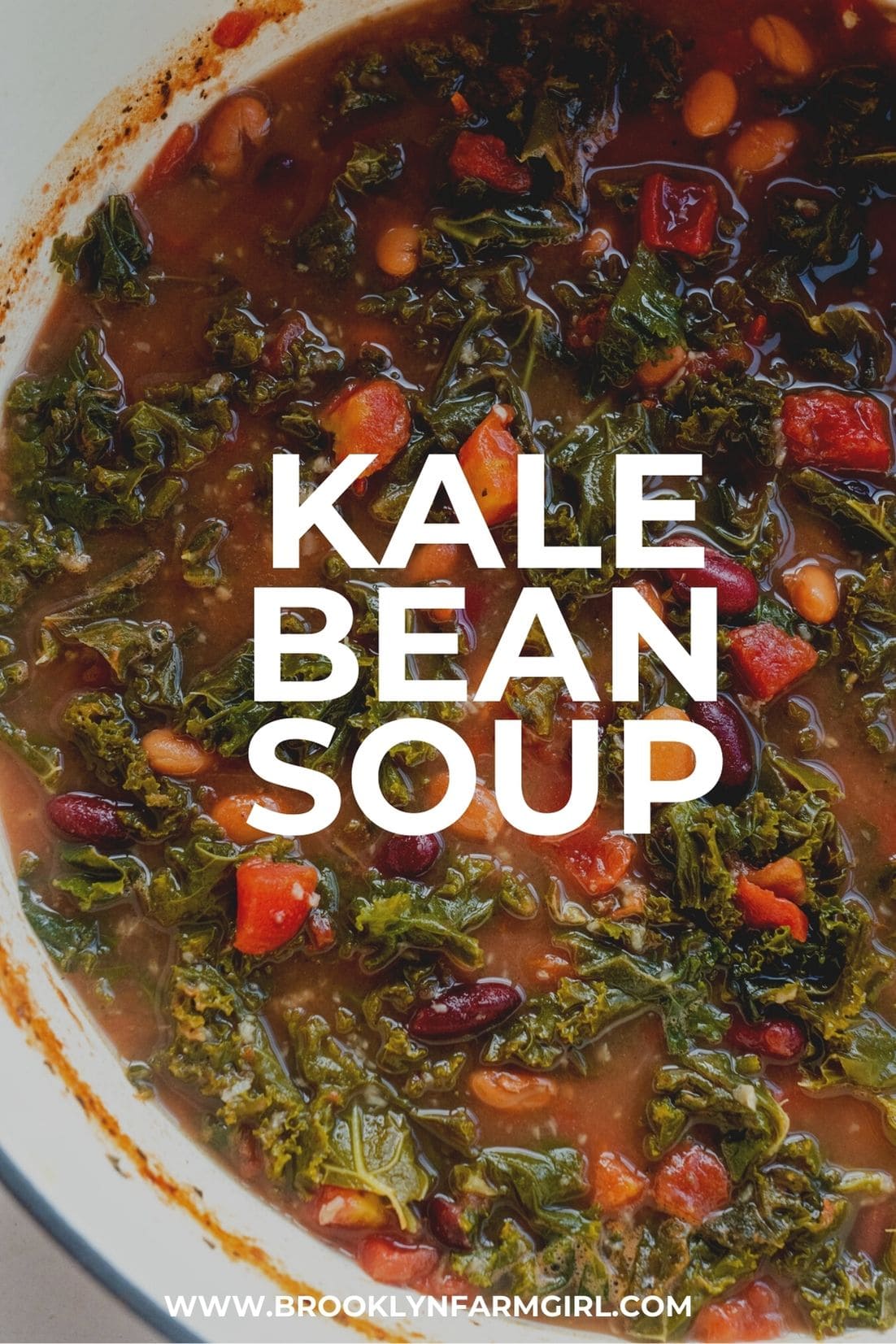Kale Bean Soup (Only 206 Calories!) Brooklyn Farm Girl