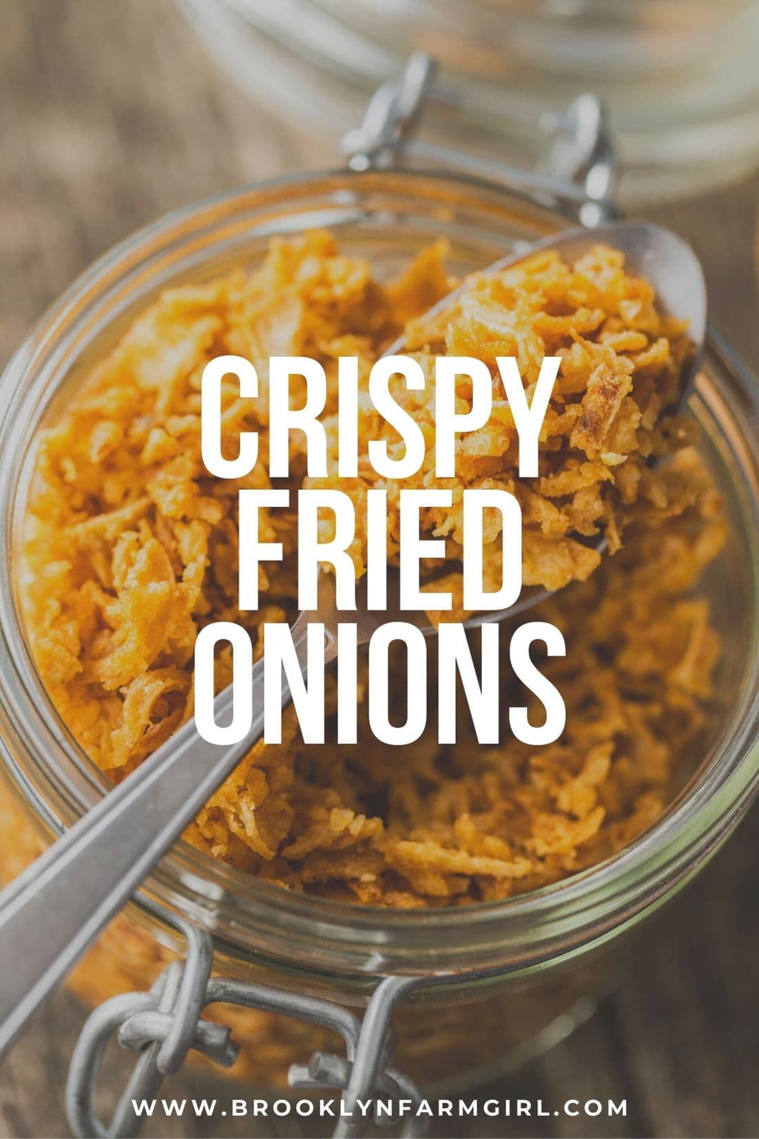 How to Make Fried Onions Recipe Brooklyn Farm Girl