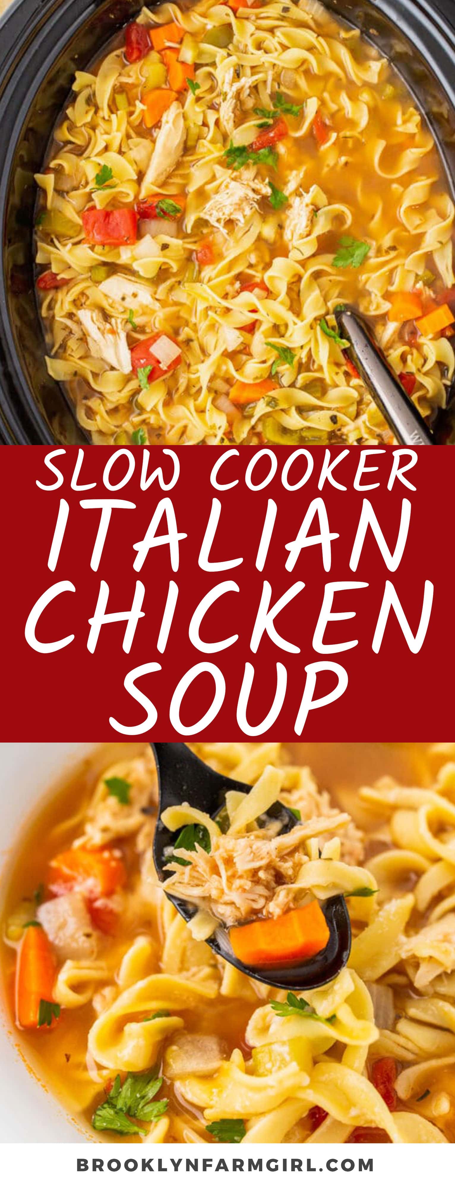 Slow Cooker Italian Chicken Soup and Egg Noodles Brooklyn Farm Girl