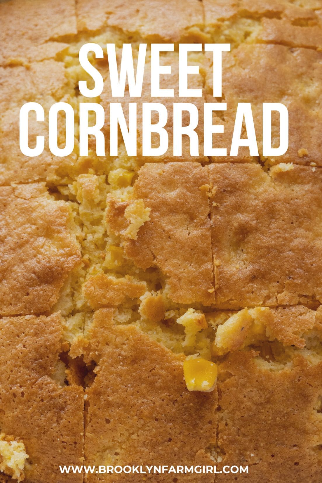 Easy Sweet Cornbread (made with Jiffy) Brooklyn Farm Girl