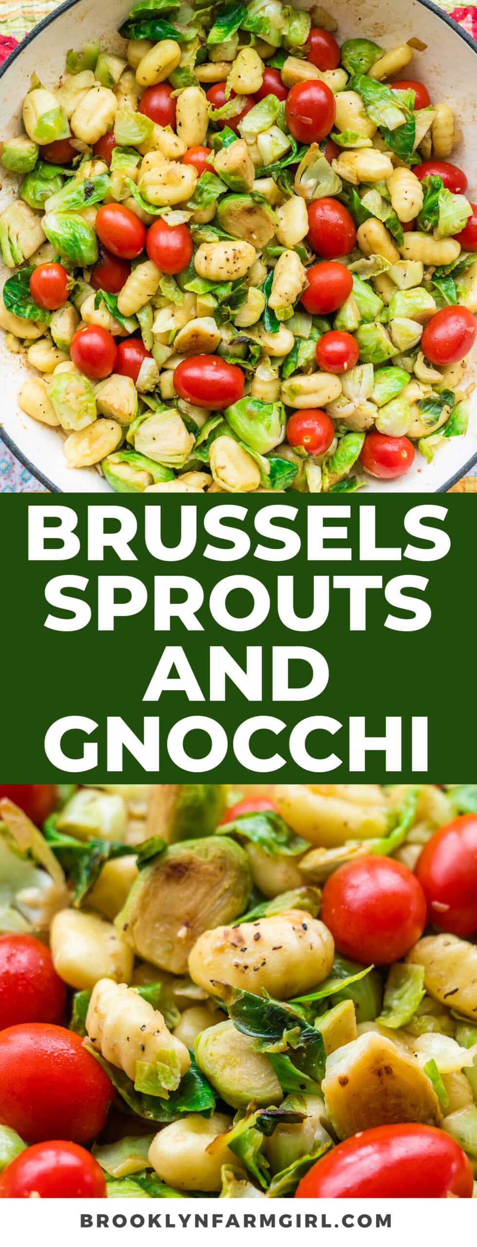 Brussels Sprouts, Cherry Tomatoes and Gnocchi Brooklyn Farm Girl