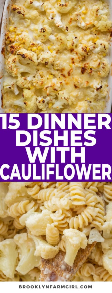 Looking for cauliflower recipes for dinner? Here's 15 delicious dishes ranging from cheesy, pasta, casseroles, soup and more!  All of these dishes get the thumbs up from our 3 kids!