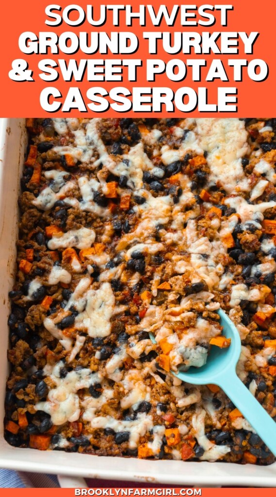 A baked casserole with ground turkey, sweet potatoes, black beans, and melted cheese, shown in a baking dish with a blue serving spoon. Text above reads “Southwest Ground Turkey & Sweet Potato Casserole.”.