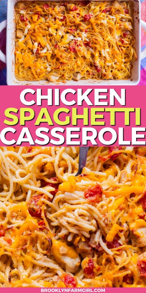 A baked chicken spaghetti casserole topped with melted cheese in a white dish, with a close-up of spaghetti, chicken, tomatoes, and cheese being served. Bold text reads Chicken Spaghetti Casserole and brooklynfarmgirl.com.