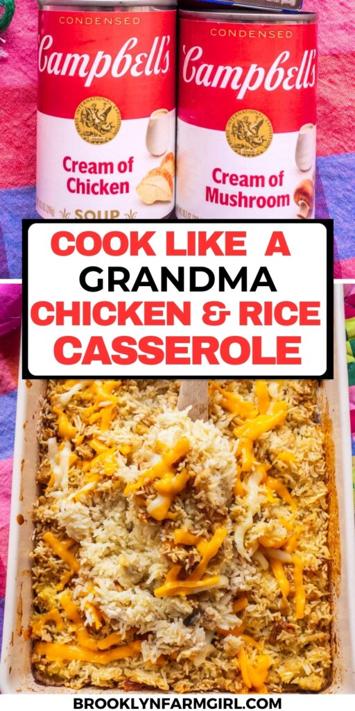 Two cans of Campbells soup (cream of chicken and cream of mushroom) sit above a baking dish filled with cheesy chicken and rice casserole. Bold text reads Cook like a grandma: Chicken & rice casserole.